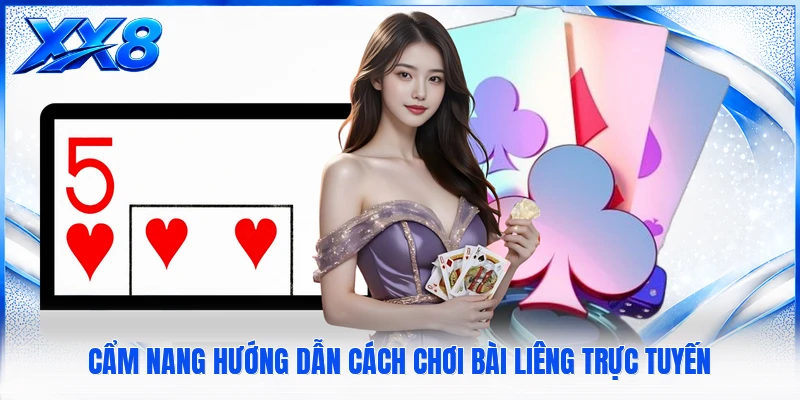 Cách Chơi Bài Liêng - Luật Đặt Tiền Cược Chi Tiết Cho Bạn Cẩm nang hướng dẫn cách chơi bài liêng trực tuyến
